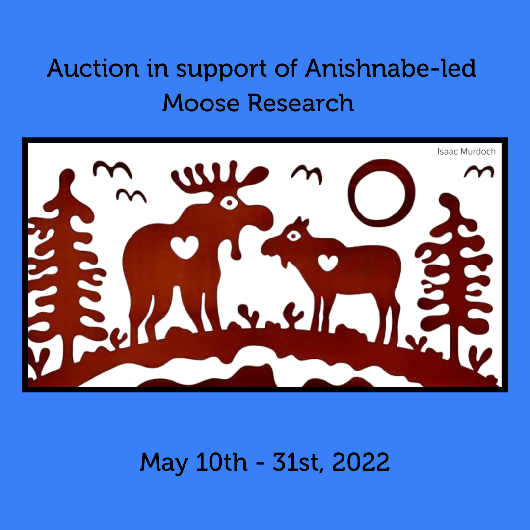 Art Auction in Support of Anishnabe-led Moose Research Project